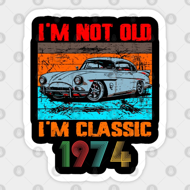 I'm Not Old I'm Classic, Vintage 1974 50Th Birthday Sticker by VisionDesigner